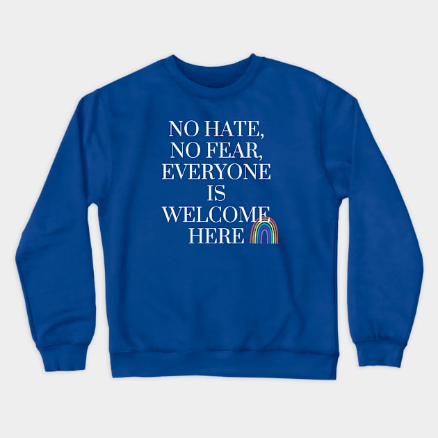 NO HATE NO FEAR Crewneck Sweatshirt by Rodeo1